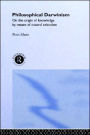 Philosophical Darwinism: On the Origin of Knowledge by Means of Natural Selection / Edition 1