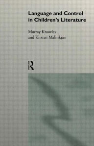 Title: Language and Control in Children's Literature, Author: Murray Knowles