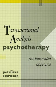 Title: Transactional Analysis Psychotherapy: An Integrated Approach, Author: Petruska Clarkson