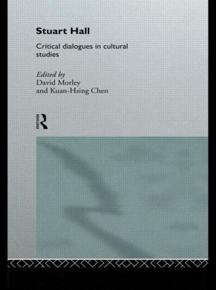 Stuart Hall: Critical Dialogues in Cultural Studies / Edition 1