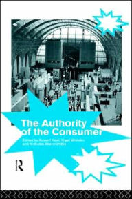 Title: The Authority of the Consumer / Edition 1, Author: Nicholas Abercrombie