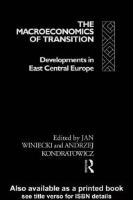 Title: The Macroeconomics of Transition / Edition 1, Author: Andrzej Kondratowicz