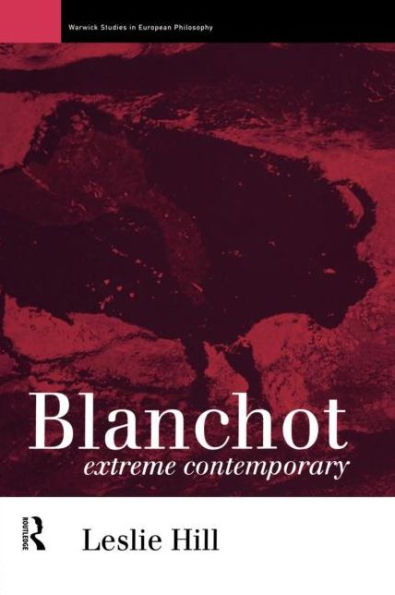 Blanchot: Extreme Contemporary