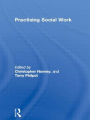 Practising Social Work / Edition 1