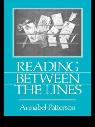 Title: Reading Between the Lines, Author: Annabel Patterson