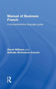 Title: Manual of Business French / Edition 1, Author: Nathalie McAndrew Cazorla