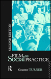 Title: Film As Social Practice, Author: Graeme Turner