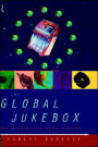 The Global Jukebox: The International Music Industry / Edition 1