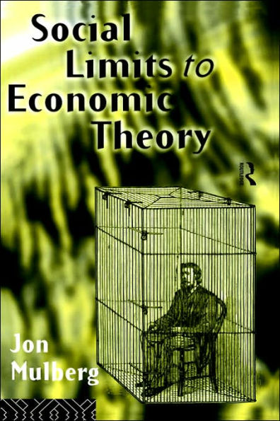 Social Limits to Economic Theory / Edition 1
