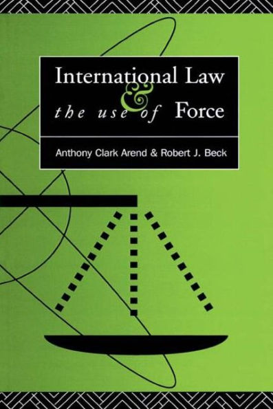 International Law and the Use of Force: Beyond the U.N. Charter Paradigm / Edition 1