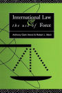 International Law and the Use of Force: Beyond the U.N. Charter Paradigm / Edition 1