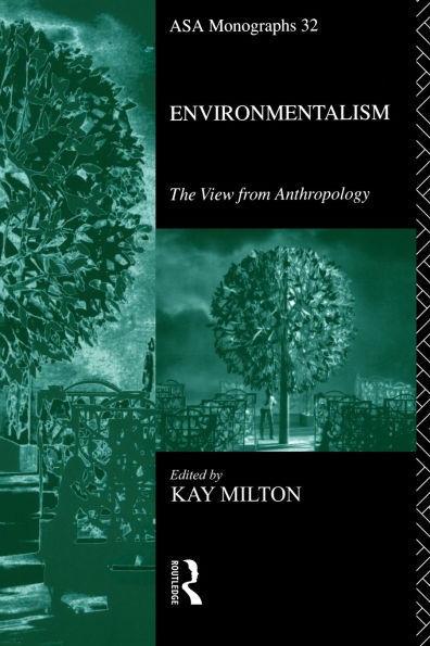 Environmentalism: The View from Anthropology / Edition 1