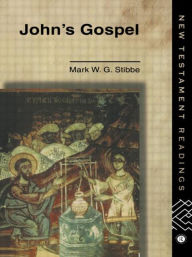 Title: John's Gospel / Edition 1, Author: Revd Dr Mark W G Stibbe