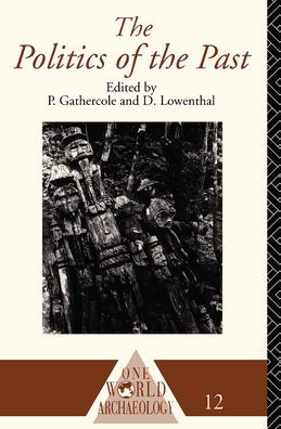 The Politics of the Past / Edition 1