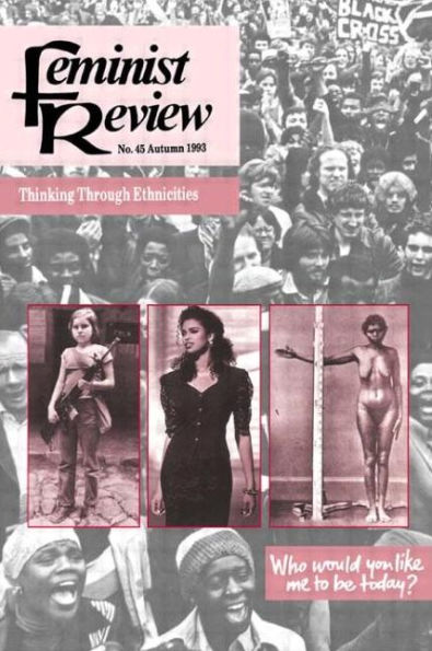 Feminist Review: Issue 45: Thinking Through Ethnicities