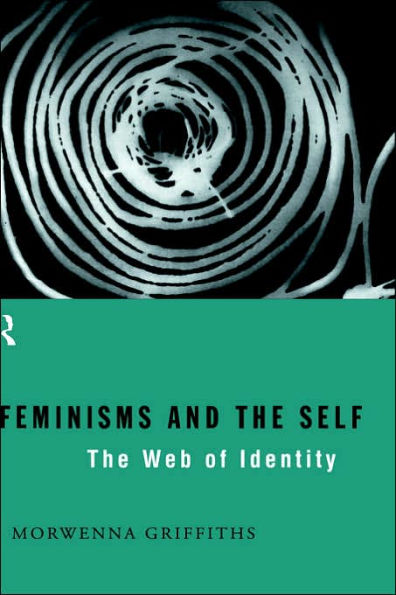 Feminisms and the Self: The Web of Identity / Edition 1