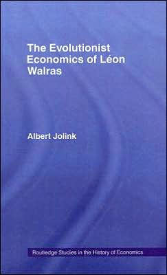 The Evolutionist Economics of Leon Walras