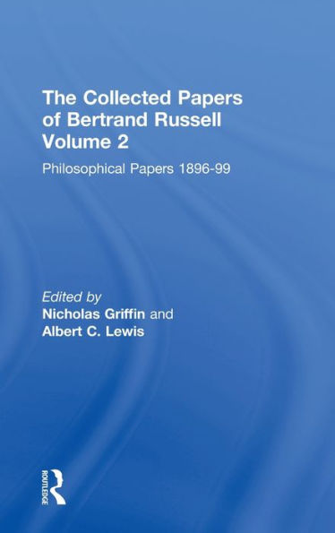 The Collected Papers of Bertrand Russell, Volume 2: The Philosophical Papers 1896-99 / Edition 1