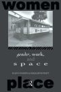 Gender, Work and Space / Edition 1