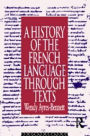 A History of the French Language Through Texts / Edition 1