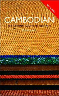 Colloquial Cambodian : A Complete Language Course