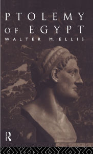 Title: Ptolemy of Egypt / Edition 1, Author: Walter M. Ellis