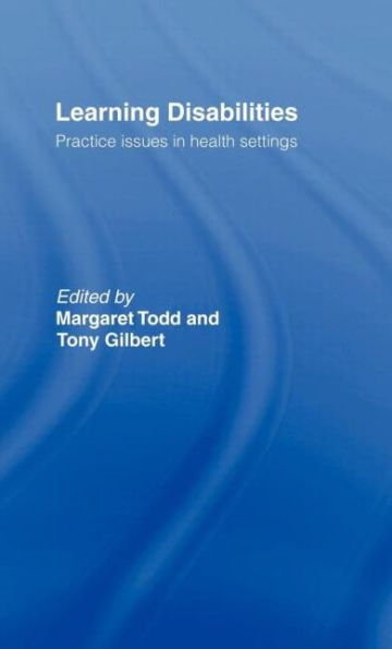 Learning Disabilities: Practice Issues in Health Settings / Edition 1