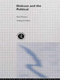 Title: Deleuze and the Political / Edition 1, Author: Paul Patton