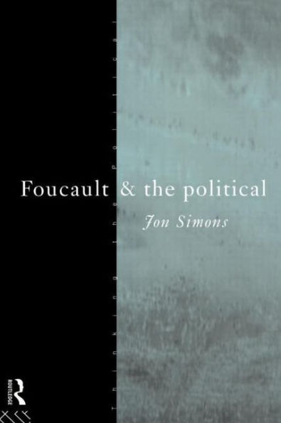 Foucault and the Political / Edition 1