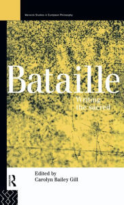 Title: Bataille: Writing the Sacred, Author: Carolyn Bailey Gill