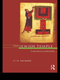 Title: The Jewish Temple: A Non-Biblical Sourcebook, Author: Robert Hayward