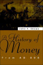 A History of Money: From AD 800 / Edition 1