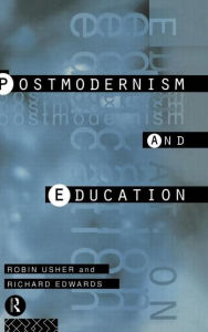 Title: Postmodernism and Education: Different Voices, Different Worlds / Edition 1, Author: Richard Edwards