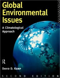 Title: Global Environmental Issues: A Climatological Approach / Edition 2, Author: David Kemp