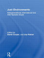 Just Environments: Intergenerational, International and Inter-Species Issues / Edition 1