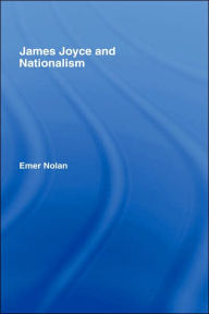 Title: James Joyce and Nationalism, Author: Emer Nolan