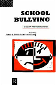 Title: School Bullying: Insights and Perspectives / Edition 1, Author: Sonia Sharp