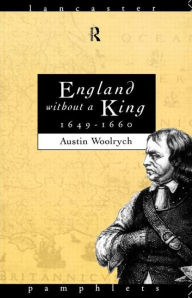 Title: England Without a King 1649-60, Author: Austin Woolrych