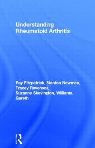 Title: Understanding Rheumatoid Arthritis / Edition 1, Author: Ray Fitzpatrick