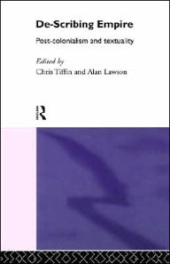 Title: De-Scribing Empire: Post-Colonialism and Textuality, Author: Alan Lawson