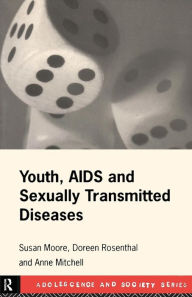 Title: Youth, AIDS and Sexually Transmitted Diseases / Edition 1, Author: Anne Mitchell