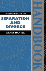Title: The Handbook of Separation and Divorce, Author: Wendy Mantle