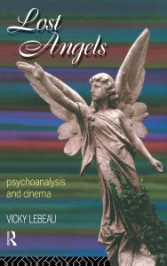 Title: Lost Angels: Psychoanalysis and Cinema, Author: Vicky Lebeau