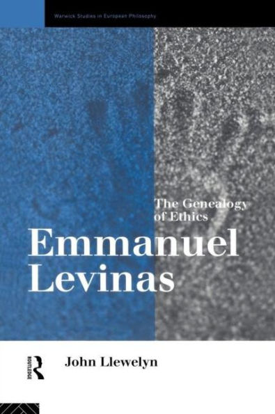 Emmanuel Levinas: The Genealogy of Ethics / Edition 1