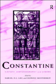 Title: Constantine: History, Historiography and Legend / Edition 1, Author: Samuel N. C. Lieu