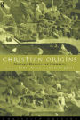 Christian Origins: Theology, Rhetoric and Community / Edition 1