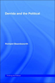 Title: Derrida and the Political / Edition 1, Author: Richard Beardsworth