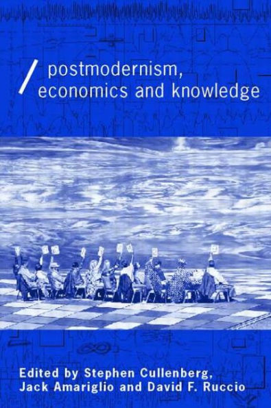 Post-Modernism, Economics and Knowledge / Edition 1