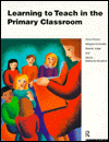 Learning to Teach in the Primary Classroom / Edition 1