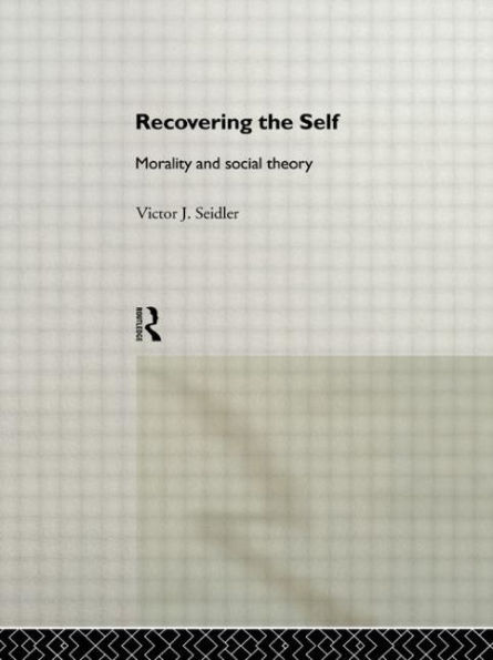 Recovering the Self: Morality and Social Theory